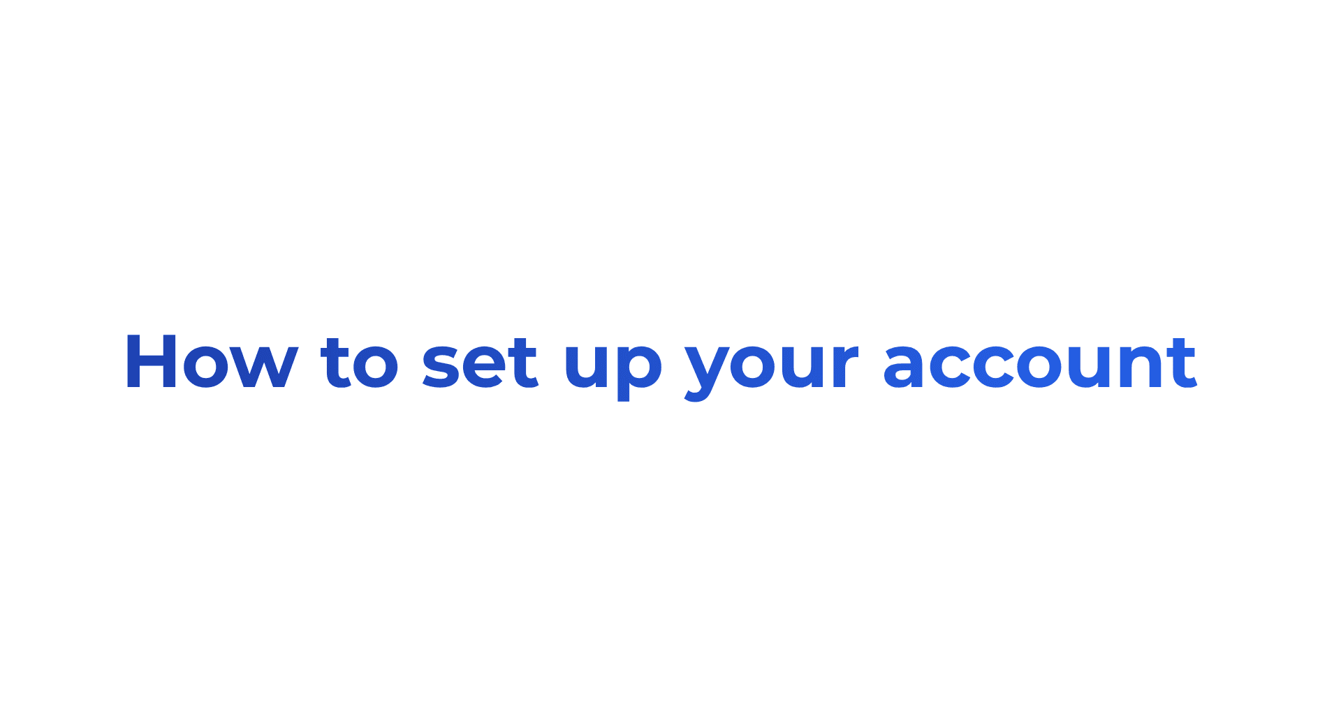 Setting up your account preview